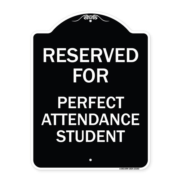 Reserved for Perfect Attendance Student Heavy-Gauge Aluminum Sign, 24" x 18", BW-1824-23183